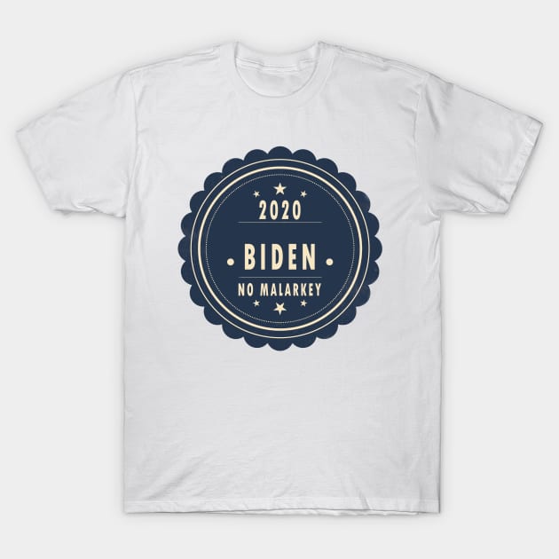 No malarkey Biden 2020 T-Shirt by qrotero